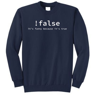 Funny False Programming Coding Short Sleeve For Programmers Tall Sweatshirt