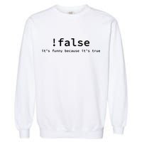 Funny False Programming Coding Short Sleeve For Programmers Garment-Dyed Sweatshirt