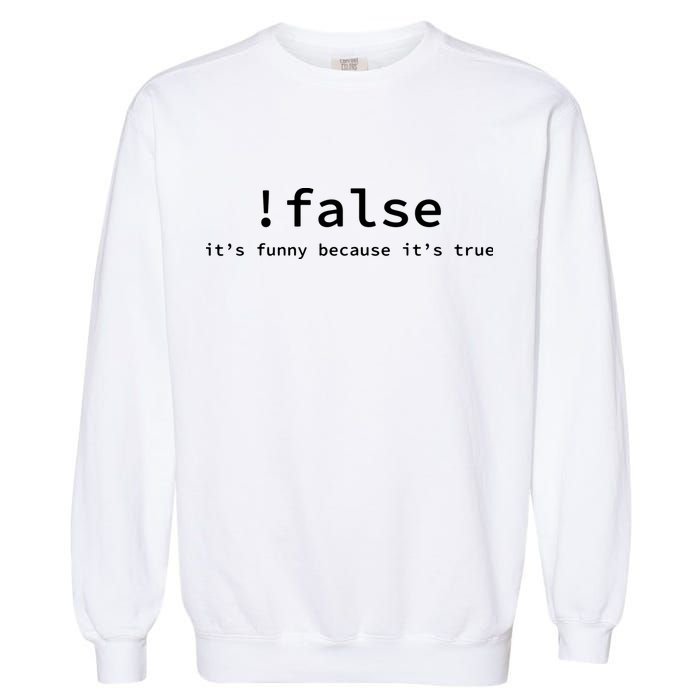 Funny False Programming Coding Short Sleeve For Programmers Garment-Dyed Sweatshirt