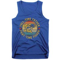 Fullgifttime Father Part Time Fisher Gift Funny Bass Fish Gift Tank Top