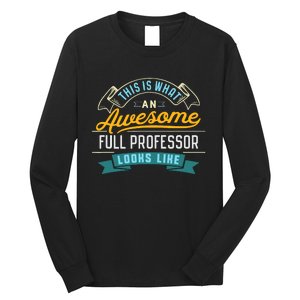 Funny Full Professor Awesome Job Occupation Graduation Long Sleeve Shirt