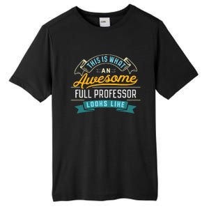 Funny Full Professor Awesome Job Occupation Graduation Tall Fusion ChromaSoft Performance T-Shirt