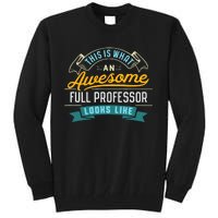 Funny Full Professor Awesome Job Occupation Graduation Tall Sweatshirt