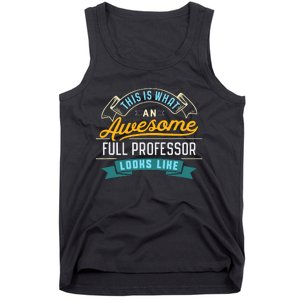 Funny Full Professor Awesome Job Occupation Graduation Tank Top