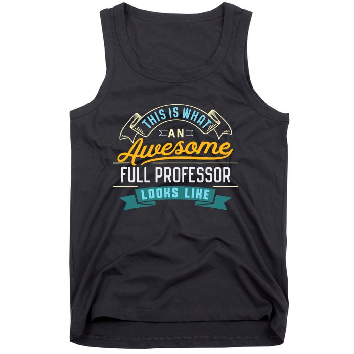 Funny Full Professor Awesome Job Occupation Graduation Tank Top