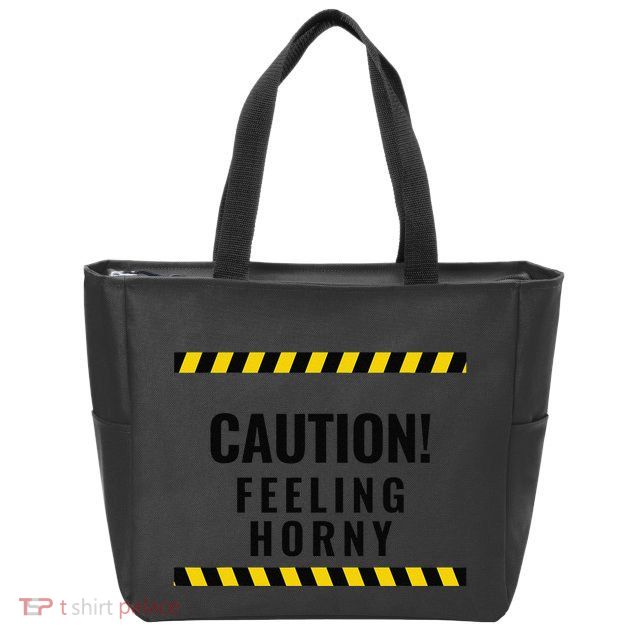 Funny Flirty Quote Design Caution! Feeling Horny Zip Tote Bag