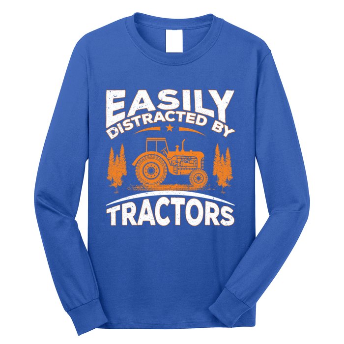 Funny Farming Quote Gift Easily Distracted By Tractors Funny Gift Long Sleeve Shirt