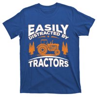 Funny Farming Quote Gift Easily Distracted By Tractors Funny Gift T-Shirt