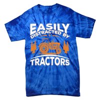 Funny Farming Quote Gift Easily Distracted By Tractors Funny Gift Tie-Dye T-Shirt