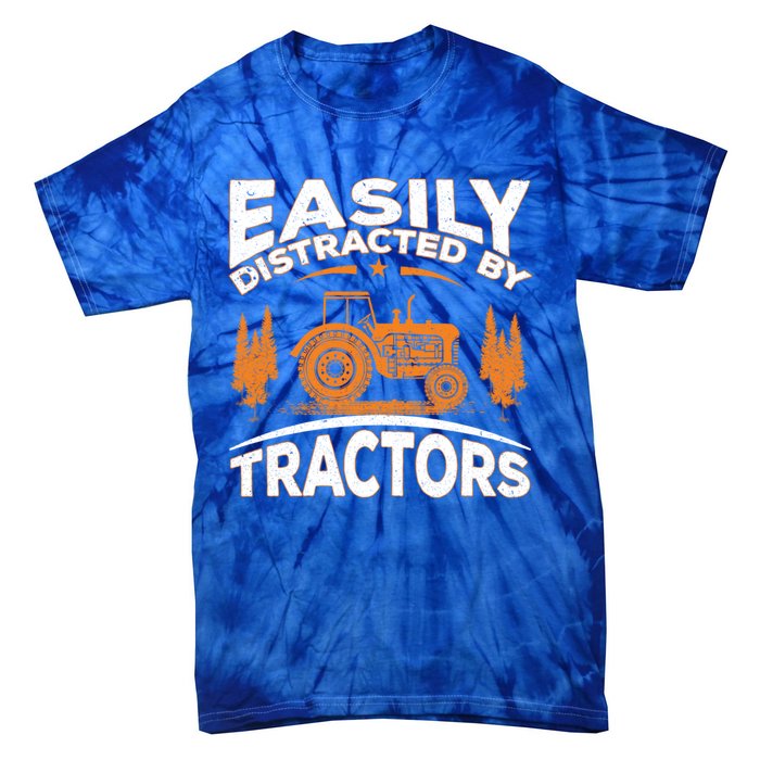 Funny Farming Quote Gift Easily Distracted By Tractors Funny Gift Tie-Dye T-Shirt