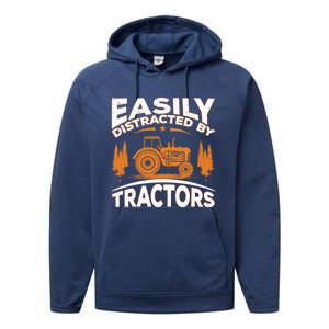 Funny Farming Quote Gift Easily Distracted By Tractors Funny Gift Performance Fleece Hoodie