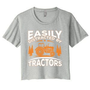 Funny Farming Quote Gift Easily Distracted By Tractors Funny Gift Women's Crop Top Tee