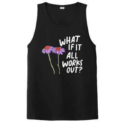 Funny Floral Quote What If It All Works Out PosiCharge Competitor Tank