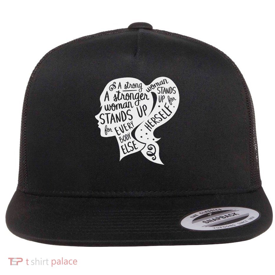 Feminist Feminism Quote Inspirational Strong Women Rights Flat Bill Trucker Hat