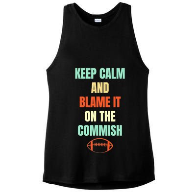 Fantasy Football Quote Keep Calm And Blame The Commissioner Ladies PosiCharge Tri-Blend Wicking Tank