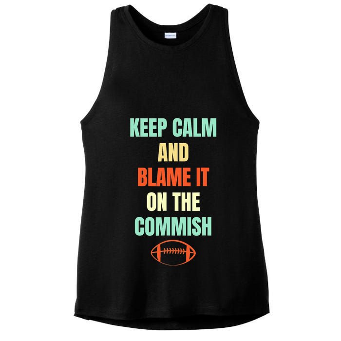 Fantasy Football Quote Keep Calm And Blame The Commissioner Ladies PosiCharge Tri-Blend Wicking Tank