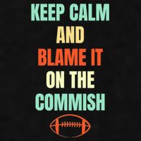 Fantasy Football Quote Keep Calm And Blame The Commissioner Ladies PosiCharge Tri-Blend Wicking Tank