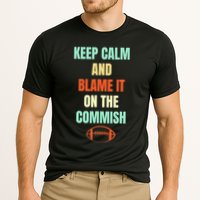 Fantasy Football Quote Keep Calm And Blame The Commissioner Performance Shirt