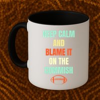 Fantasy Football Quote Keep Calm And Blame The Commissioner Mug