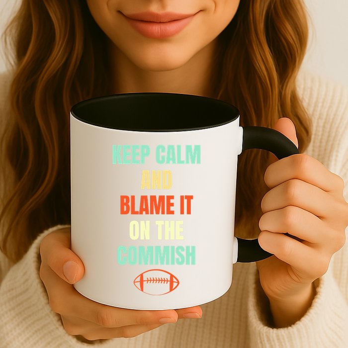 Fantasy Football Quote Keep Calm And Blame The Commissioner Mug