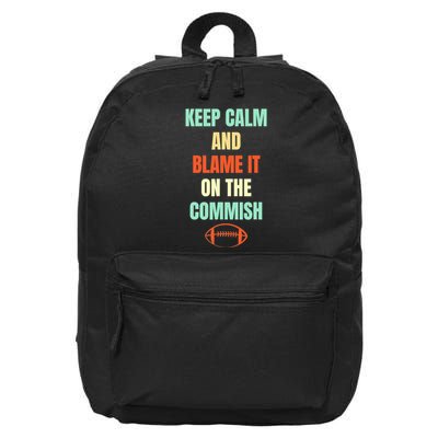 Fantasy Football Quote Keep Calm And Blame The Commissioner 16 in Basic Backpack