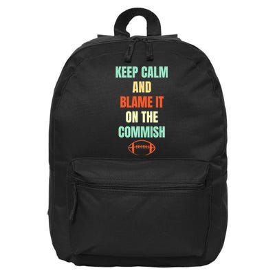 Fantasy Football Quote Keep Calm And Blame The Commissioner 16 in Basic Backpack