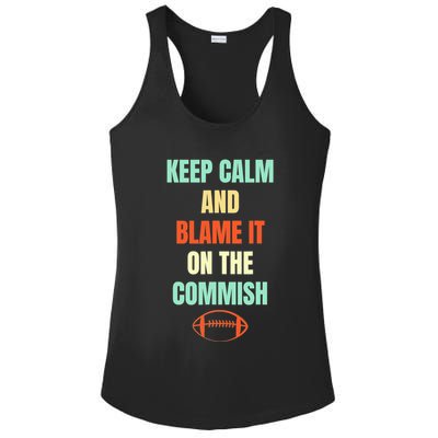 Fantasy Football Quote Keep Calm And Blame The Commissioner Ladies PosiCharge Competitor Racerback Tank