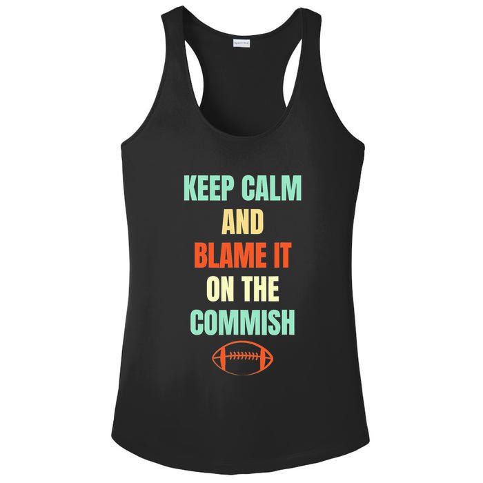 Fantasy Football Quote Keep Calm And Blame The Commissioner Ladies PosiCharge Competitor Racerback Tank