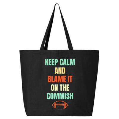 Fantasy Football Quote Keep Calm And Blame The Commissioner 25L Jumbo Tote