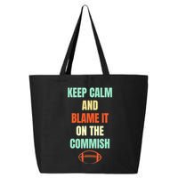 Fantasy Football Quote Keep Calm And Blame The Commissioner 25L Jumbo Tote