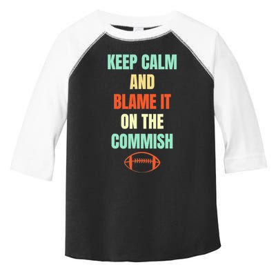Fantasy Football Quote Keep Calm And Blame The Commissioner Toddler Fine Jersey T-Shirt