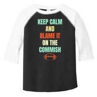 Fantasy Football Quote Keep Calm And Blame The Commissioner Toddler Fine Jersey T-Shirt