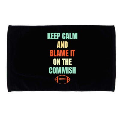 Fantasy Football Quote Keep Calm And Blame The Commissioner Microfiber Hand Towel