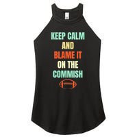 Fantasy Football Quote Keep Calm And Blame The Commissioner Women's Perfect Tri Rocker Tank