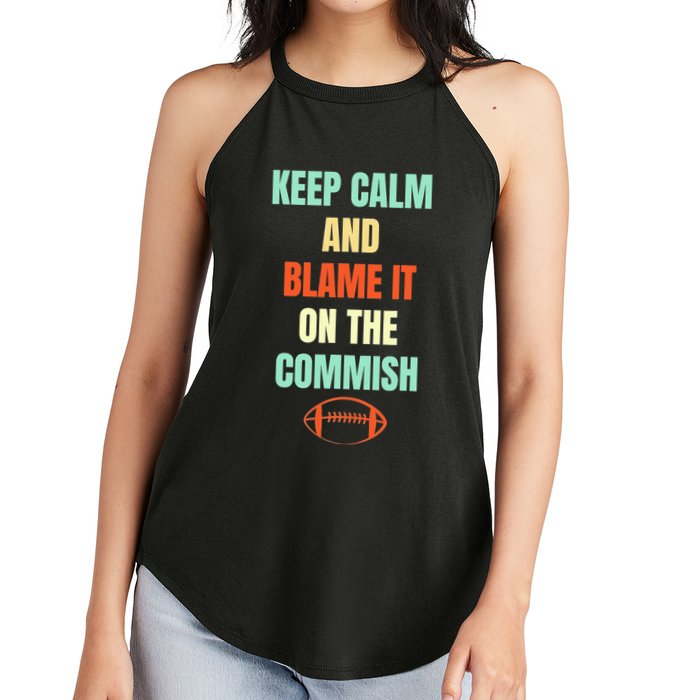 Fantasy Football Quote Keep Calm And Blame The Commissioner Women's Perfect Tri Rocker Tank