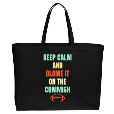 Fantasy Football Quote Keep Calm And Blame The Commissioner Cotton Canvas Jumbo Tote