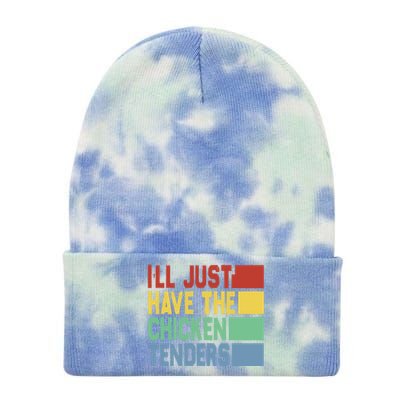 Funny Food Quote ILl Just Have The Chicken Tenders Vintage Tie Dye 12in Knit Beanie