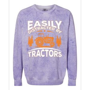 Funny Farming Quote Gift Easily Distracted By Tractors Gift Colorblast Crewneck Sweatshirt