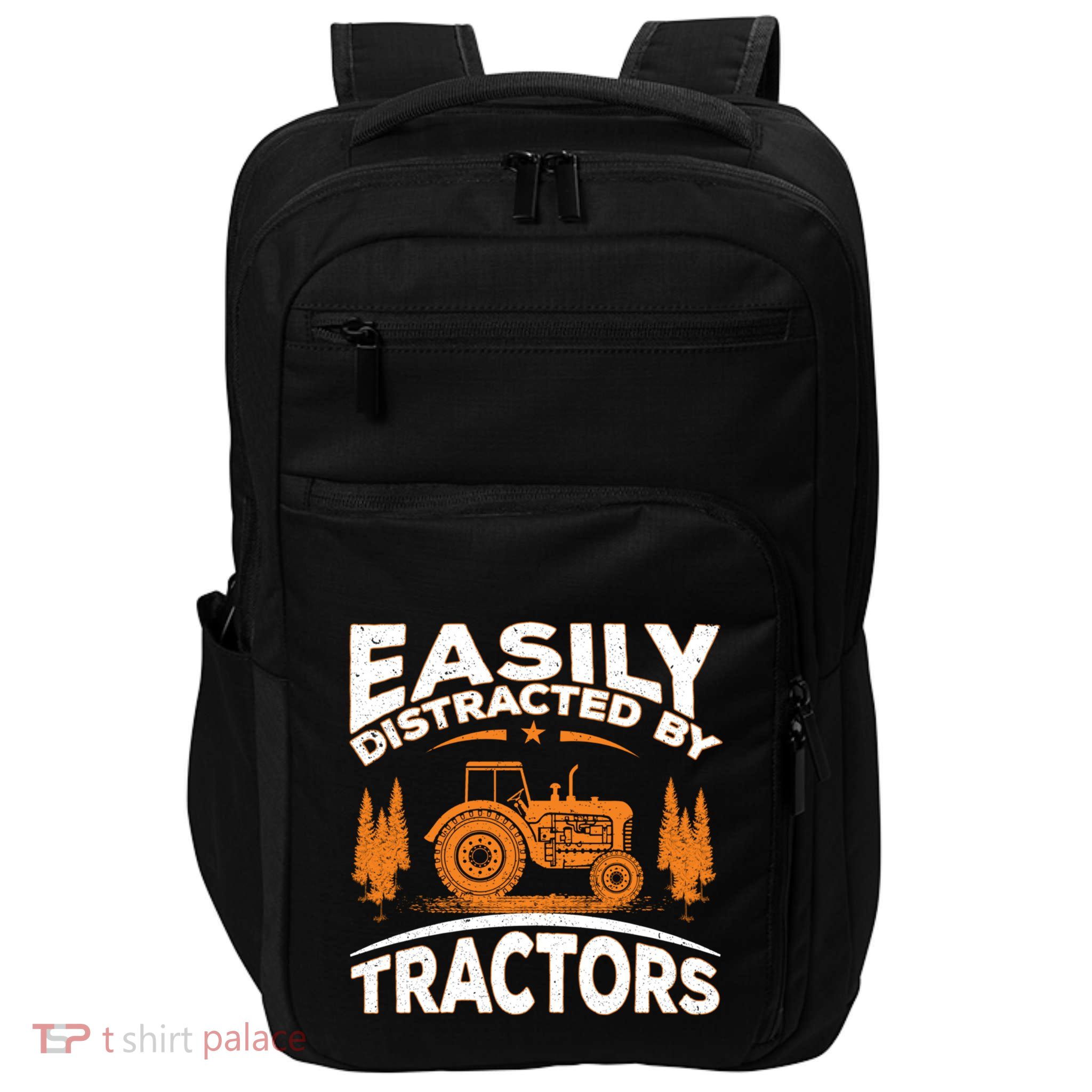 Funny Farming Quote Gift Easily Distracted By Tractors Gift Impact Tech Backpack