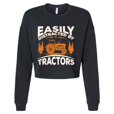 Funny Farming Quote Gift Easily Distracted By Tractors Gift Cropped Pullover Crew