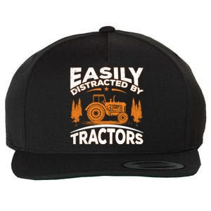 Funny Farming Quote Gift Easily Distracted By Tractors Gift Wool Snapback Cap