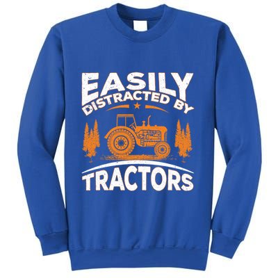 Funny Farming Quote Gift Easily Distracted By Tractors Gift Sweatshirt