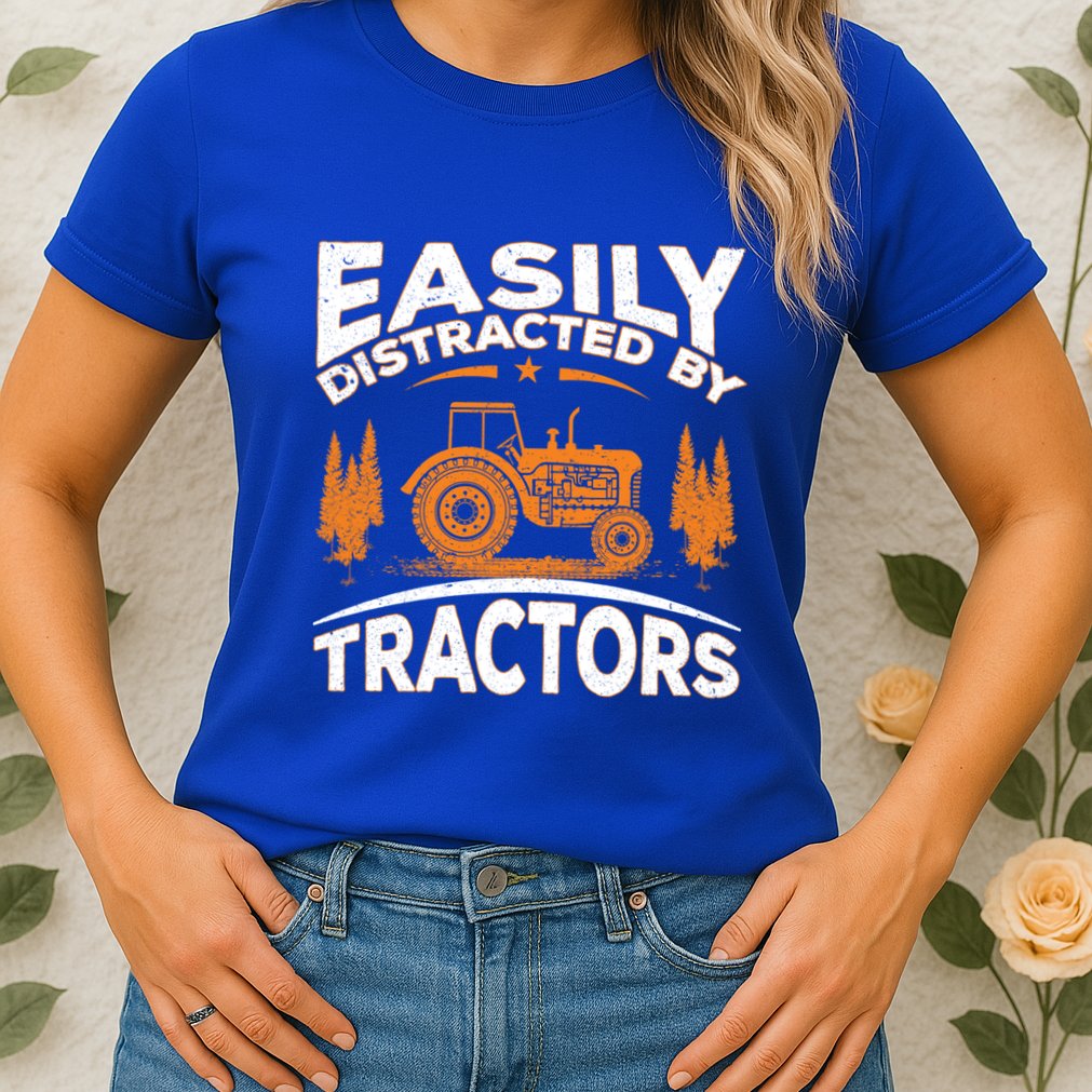 Funny Farming Quote Gift Easily Distracted By Tractors Gift Womens T-Shirt