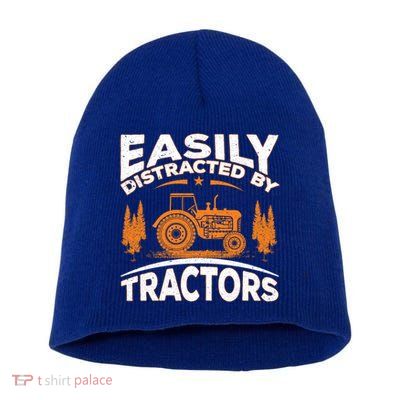 Funny Farming Quote Gift Easily Distracted By Tractors Gift Short Acrylic Beanie