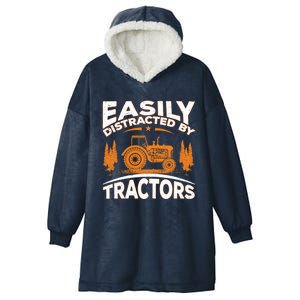 Funny Farming Quote Gift Easily Distracted By Tractors Gift Hooded Wearable Blanket