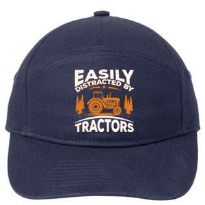 Funny Farming Quote Gift Easily Distracted By Tractors Gift 7-Panel Snapback Hat