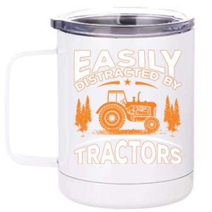 Funny Farming Quote Gift Easily Distracted By Tractors Gift 12 oz Stainless Steel Tumbler Cup