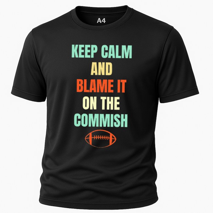 Fantasy Football Quote Keep Calm And Blame The Commissioner Performance Shirt