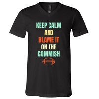 Fantasy Football Quote Keep Calm And Blame The Commissioner V-Neck T-Shirt