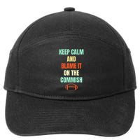 Fantasy Football Quote Keep Calm And Blame The Commissioner 7-Panel Snapback Hat